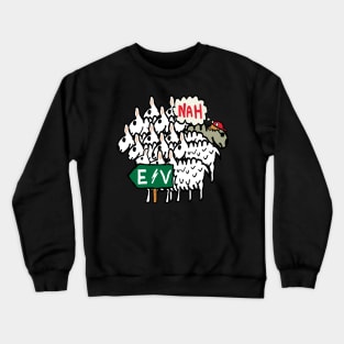 Anti EV Crewneck Sweatshirt